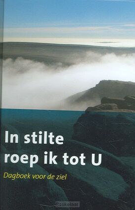 in-stilte-roep-ik-tot-u