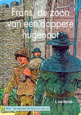 frans-de-zoon-van-een-dappere-hugenoot