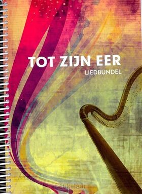 tot-zijn-eer-liedbundel