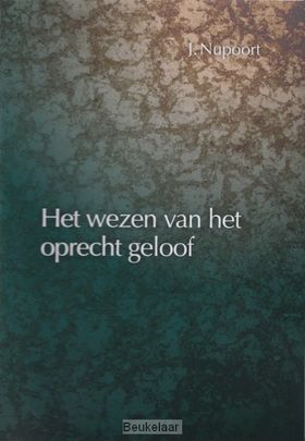 het-wezen-van-het-oprecht-geloof