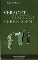 veracht-begeerd-verkregen