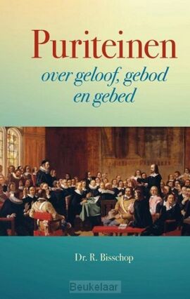 puriteinen-over-geloof-gebod-en-gebed