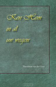 ken-hem-in-al-uw-wegen