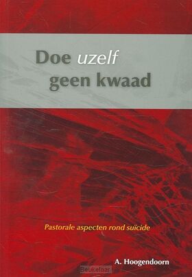 doe-uzelf-geen-kwaad