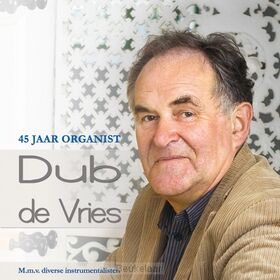 dub-de-vries-45-jaar-organist
