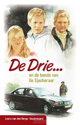 de-drie-en-de-bende-van-de-sjacheraar