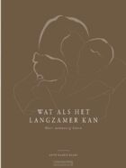 wat-als-het-langzamer-kan
