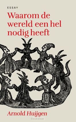 waarom-de-wereld-een-hel-nodig-heeft