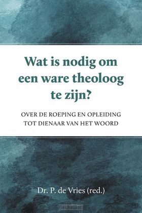 wat-is-nodig-om-een-ware-theoloog-te-zij