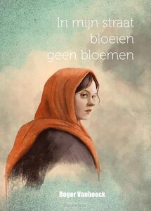 in-mijn-straat-bloeien-geen-bloemen