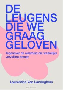 leugens-die-we-graag-geloven