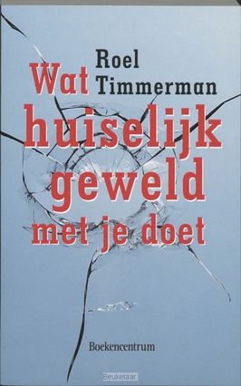 Wat huiselijk geweld met je doet